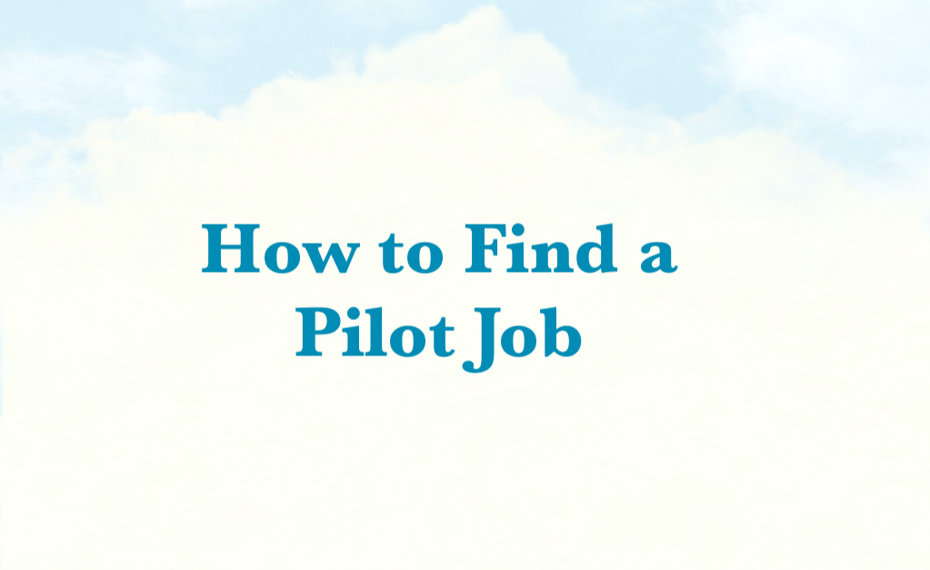 10. How to find a Pilot Job